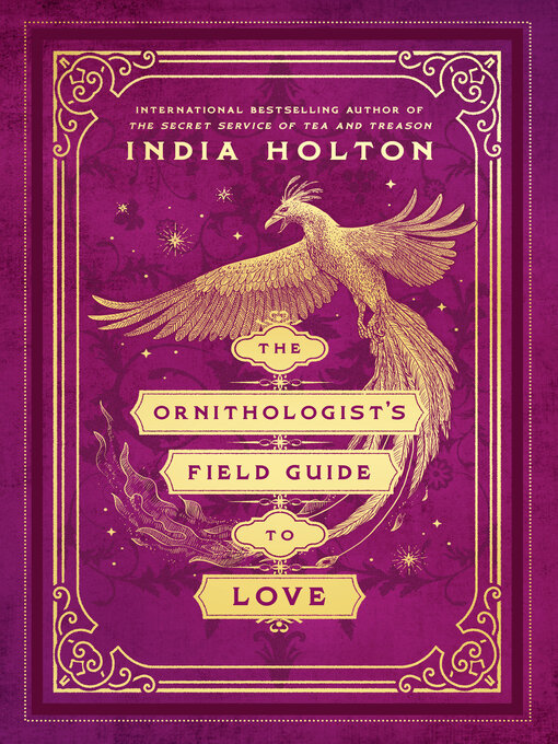 Title details for The Ornithologist's Field Guide to Love by India Holton - Available